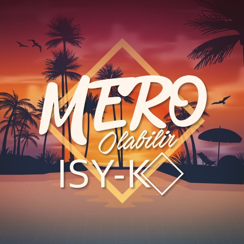 Mero - Olabilir (ISY-K Remix) by ISY-K ◇