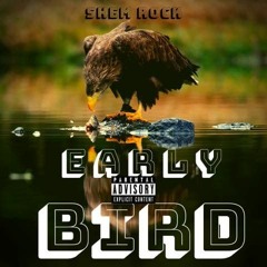 Early Bird - Shem Rock