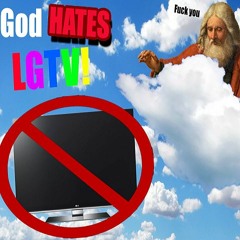 I Hate LGTV's