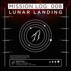 Mission Log: 008 - Lunar Landing