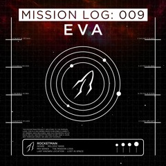 Mission Log: 009 - EVA