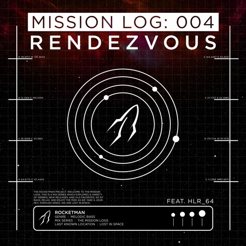 Mission Log: 004 - Rendezvous (feat. HLR_64)