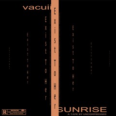vacuii - Exist To Her