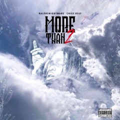 CHIEF KEEF - MORE THAN 2 (PROD. @RALPHSNIGHTMARE)