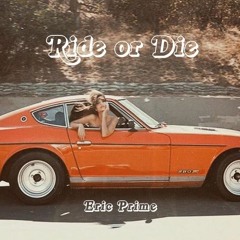 Ride Or Die