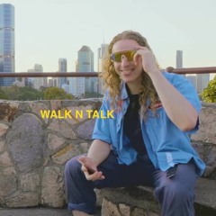 WALK AND TALK (PART 1)