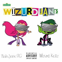 Wizurd Kellz X Plain Jane - Escort