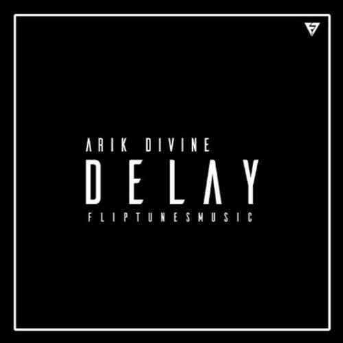 Arik Divine | Delay (RnBass) Heat!