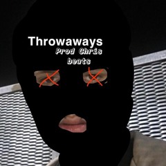 THROW AWAYS PROD CHRIS RICH