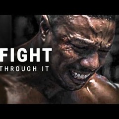 FIGHT THROUGH IT - Powerful Motivational Video Ben Lionel Scott
