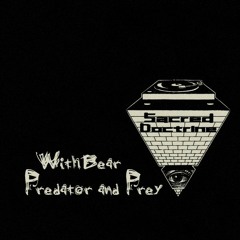 WithBear - Predator And Prey [EXCLUSIVE]
