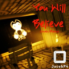 You Will Believe (JP4 Cover/Remix)