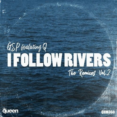 GSP - I FOLLOW RIVERS (ANDREI STAN REMIX)