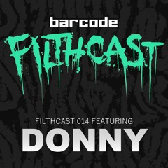 Filthcast 014 featuring Donny