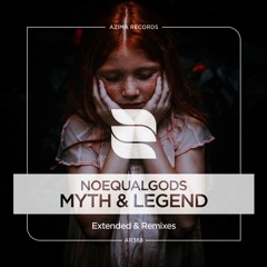Noequalgods - Myth & Legend (Rave CHannel Remix)