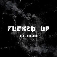 Hell Division - Fucked Up