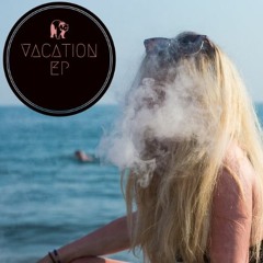 Vacation EP Playlist (Free)