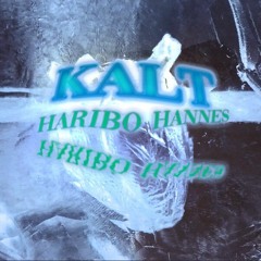 Kalt - Haribo Hannes