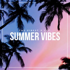 The Vibest x LZY -  Summer Vibes