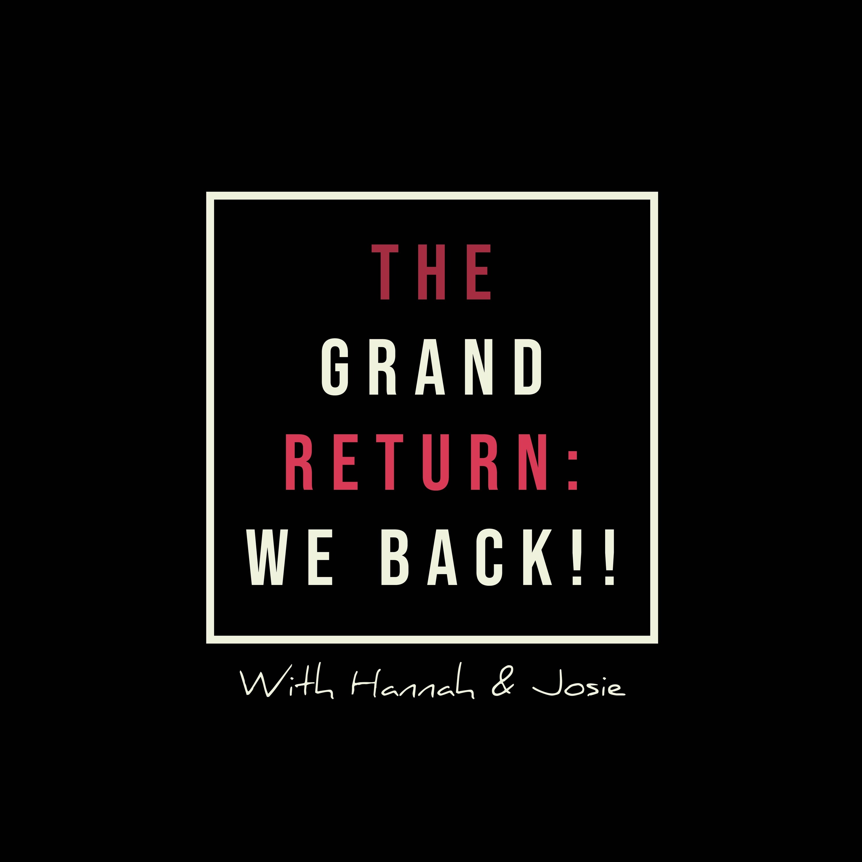 Episode 8: The Grand Return: We Back!!