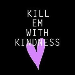 Kill Em With Kindness (Prod. Nox Beatz & Tundra)