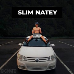 Slim Natey