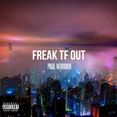 All I Wanna Do Is Freak It - Nitrodren