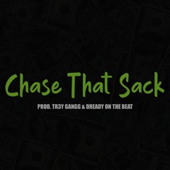 Trap Beat / Instrumental - Chase That Sack (Prod. TR3Y Gangg & Dready On The Beat)