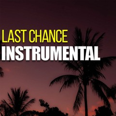 Last Chance - Instrumental "AFRO TYPE BEAT"