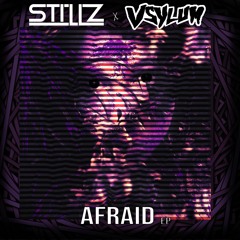 StillZ & Vsylum - Afraid VIP