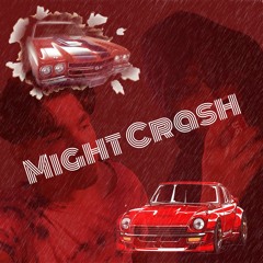 Might Crash- Feat AJ Medina(prod. bruferr)