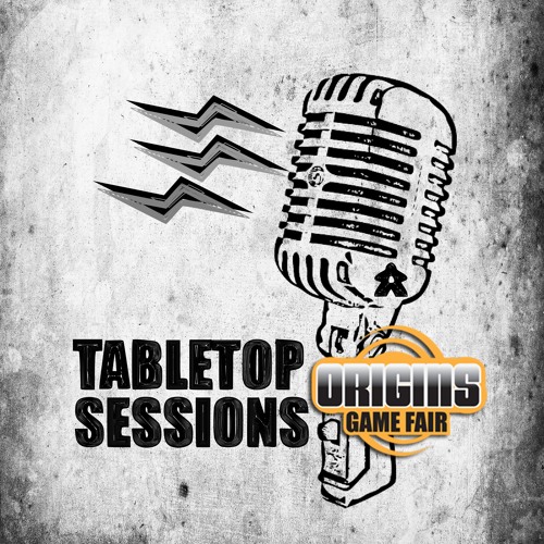 Stream Ep 11 Origins Game Fair 2019 by Tabletop Sessions Podcast