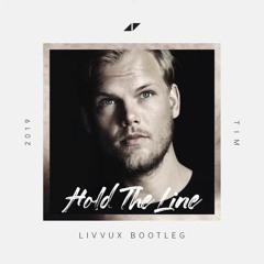 Avicii - Hold The Line (feat. A R I Z O N A ) // LIVVUX BOOTLEG