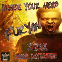 FURYAN_-_INSIDE_YOUR_HEAD_[DUBBEL_DISTORTION_REMIX]