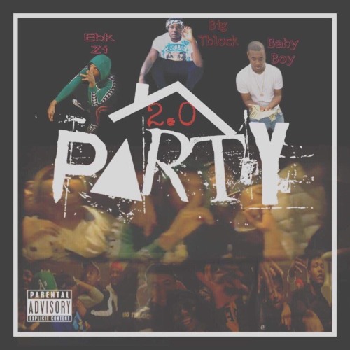 Big Tblock x Ebk Zi x BabyBoy - Party 2.0