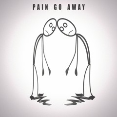 Pain Go Away (prod. Micah Xavier Jones)
