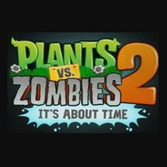 Plants Vs. Zombies 2 World Map SoundTrack