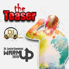 THE TEASER: St.Lucia Carnival Warm Up 2019