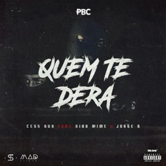 Quem Te Dera (Ft. Kidy Wime & Jorge B)