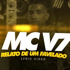 MC V7 - Relato de um Favelado (DJ Boy)