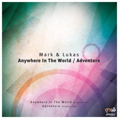 Mark & Lukas - Anywhere In The World (Original Mix)