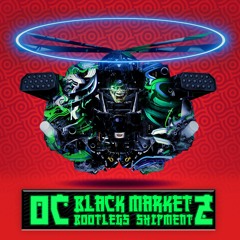 OC BLACK MARKET BOOTLEGS - SHIPMENT #2