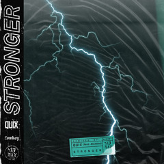 QUIX - Stronger (feat. Elanese) [Lowkey Remix]