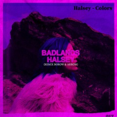Colors - Halsey (Borow & Arrow Remix)