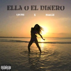 Ella O El Dinero - Ldubz x Bangz