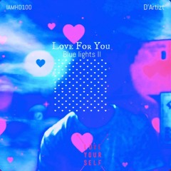 IAMHD100 - Love For You <Blue Lights II> - By D'Artizt