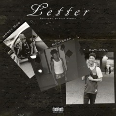 Montanaa x MoneyMoo x KayLion (Letter)