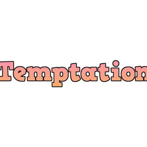 Temptation (Uriah) June 16th 2019