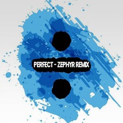 Ed Sheran - Perfect - Zephyr Bootleg x Melbourne bounce