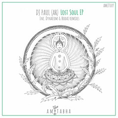 03 DJ PAUL (AR) - Lost Soul (Dynacom & Bodai Ambient Remix) [AMITABHA]